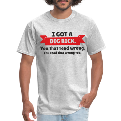 I Got A Dig Back T-Shirt - heather gray