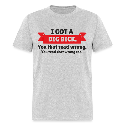 I Got A Dig Back T-Shirt - heather gray