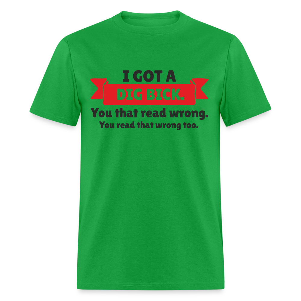 I Got A Dig Back T-Shirt - bright green