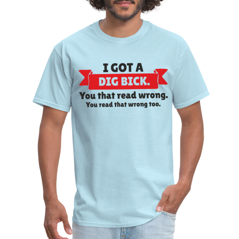 I Got A Dig Back T-Shirt - powder blue