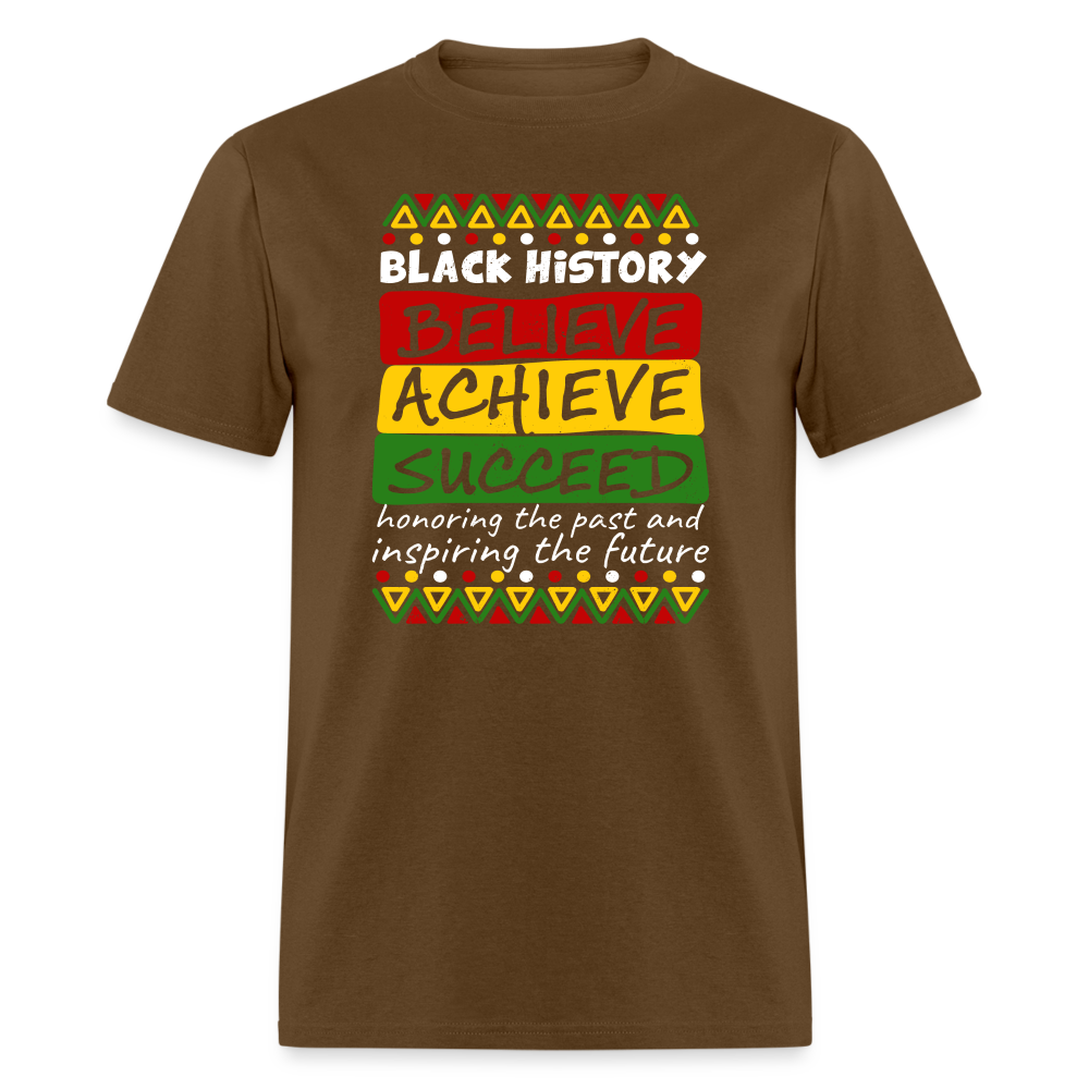 Black History T-Shirt (Believe Achieve Succeed) - brown