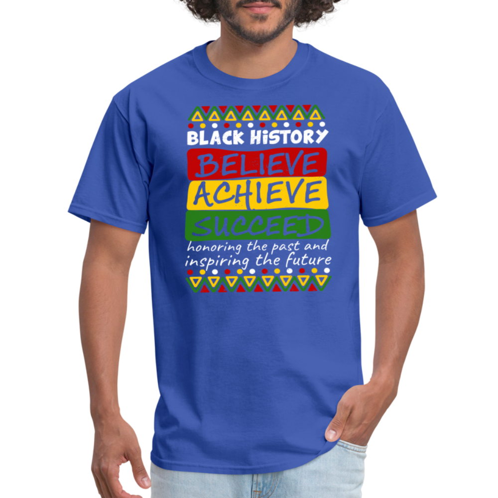 Black History T-Shirt (Believe Achieve Succeed) - royal blue