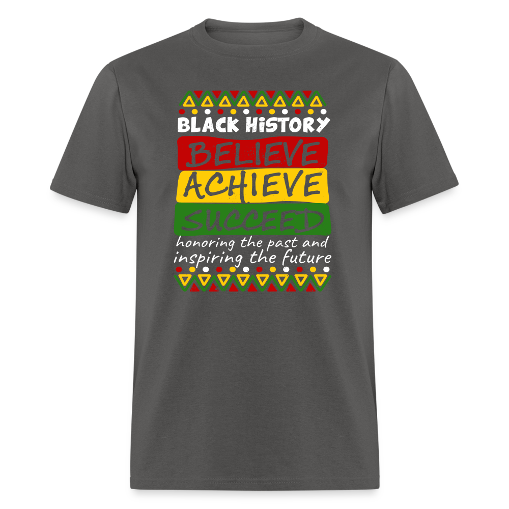 Black History T-Shirt (Believe Achieve Succeed) - charcoal