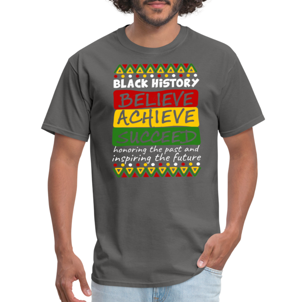 Black History T-Shirt (Believe Achieve Succeed) - charcoal