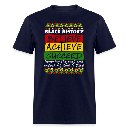 Black History T-Shirt (Believe Achieve Succeed) - navy