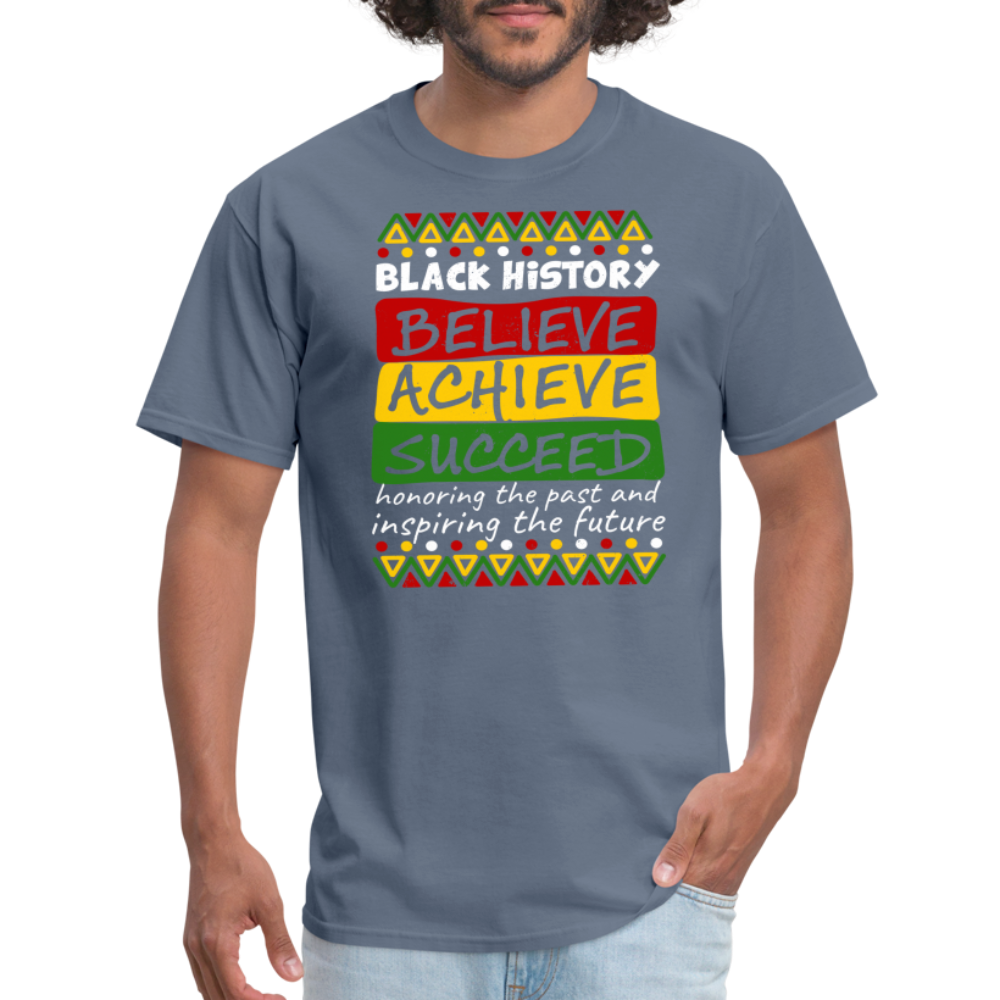Black History T-Shirt (Believe Achieve Succeed) - denim