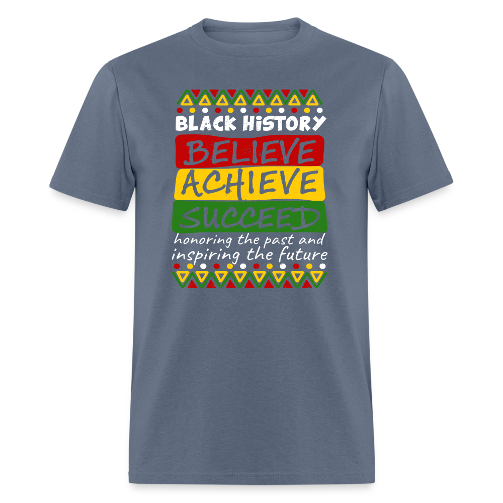 Black History T-Shirt (Believe Achieve Succeed) - denim