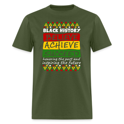 Black History T-Shirt (Believe Achieve Succeed) - military green