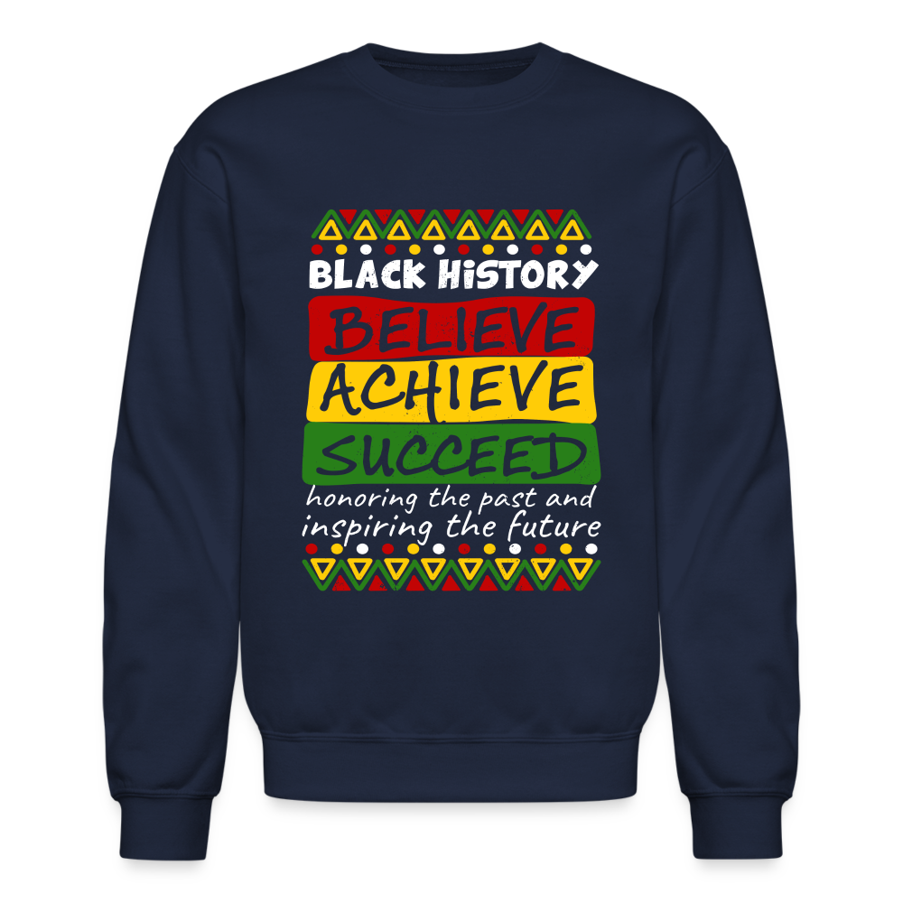 Black History Sweatshirt (Believe Achieve Succeed) - navy