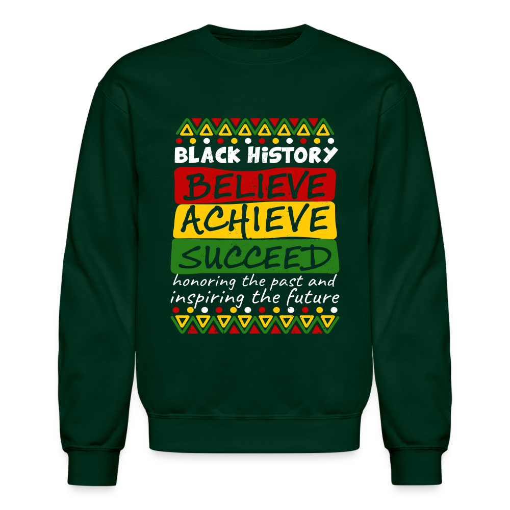 Black History Sweatshirt (Believe Achieve Succeed) - forest green