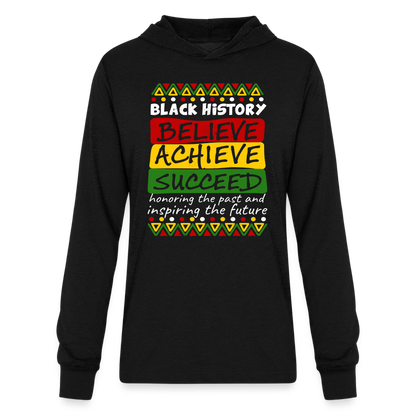 Black History Long Sleeve Hoodie Shirt (Believe Achieve Succeed) - black