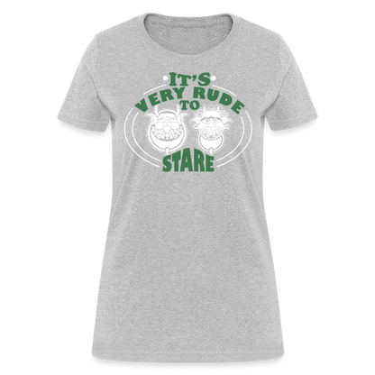 It's Very Rude To Stare Women's T-Shirt (Knockers) - heather gray