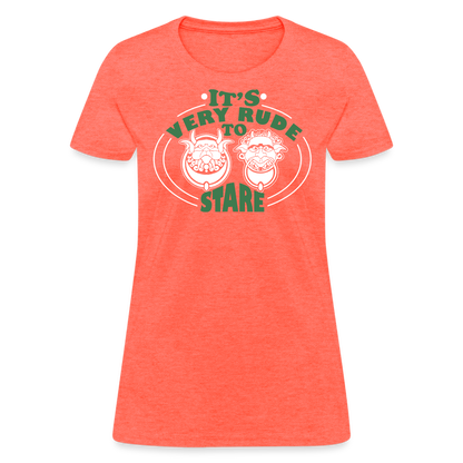 It's Very Rude To Stare Women's T-Shirt (Knockers) - heather coral