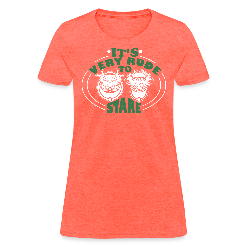 It's Very Rude To Stare Women's T-Shirt (Knockers) - heather coral