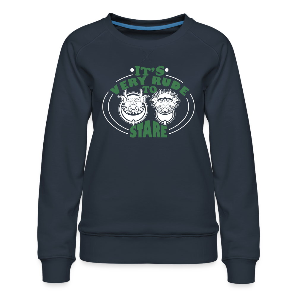 It's Very Rude To Stare Women’s Premium Sweatshirt (Knockers) - navy