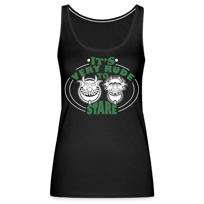 It's Very Rude To Stare Women’s Premium Tank Top (Knockers) - black