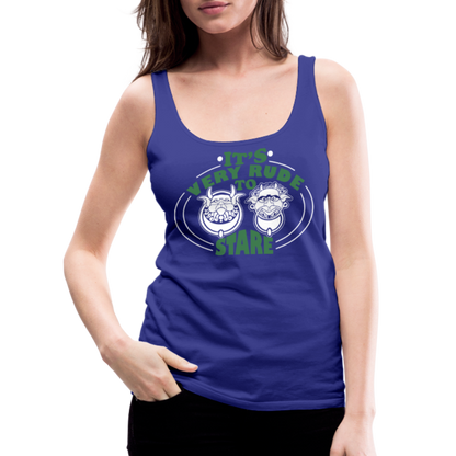 It's Very Rude To Stare Women’s Premium Tank Top (Knockers) - royal blue