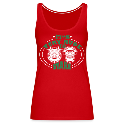 It's Very Rude To Stare Women’s Premium Tank Top (Knockers) - red