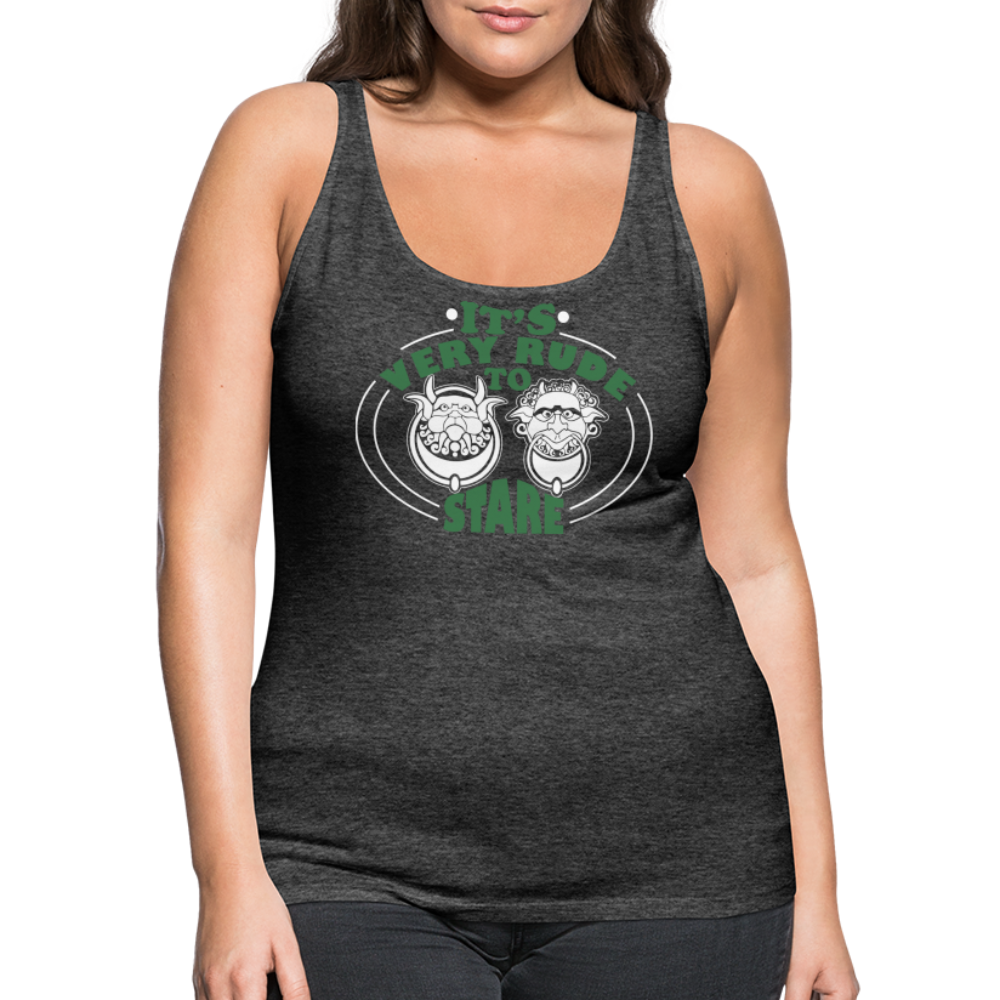 It's Very Rude To Stare Women’s Premium Tank Top (Knockers) - charcoal grey
