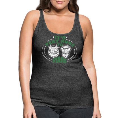 It's Very Rude To Stare Women’s Premium Tank Top (Knockers) - charcoal grey