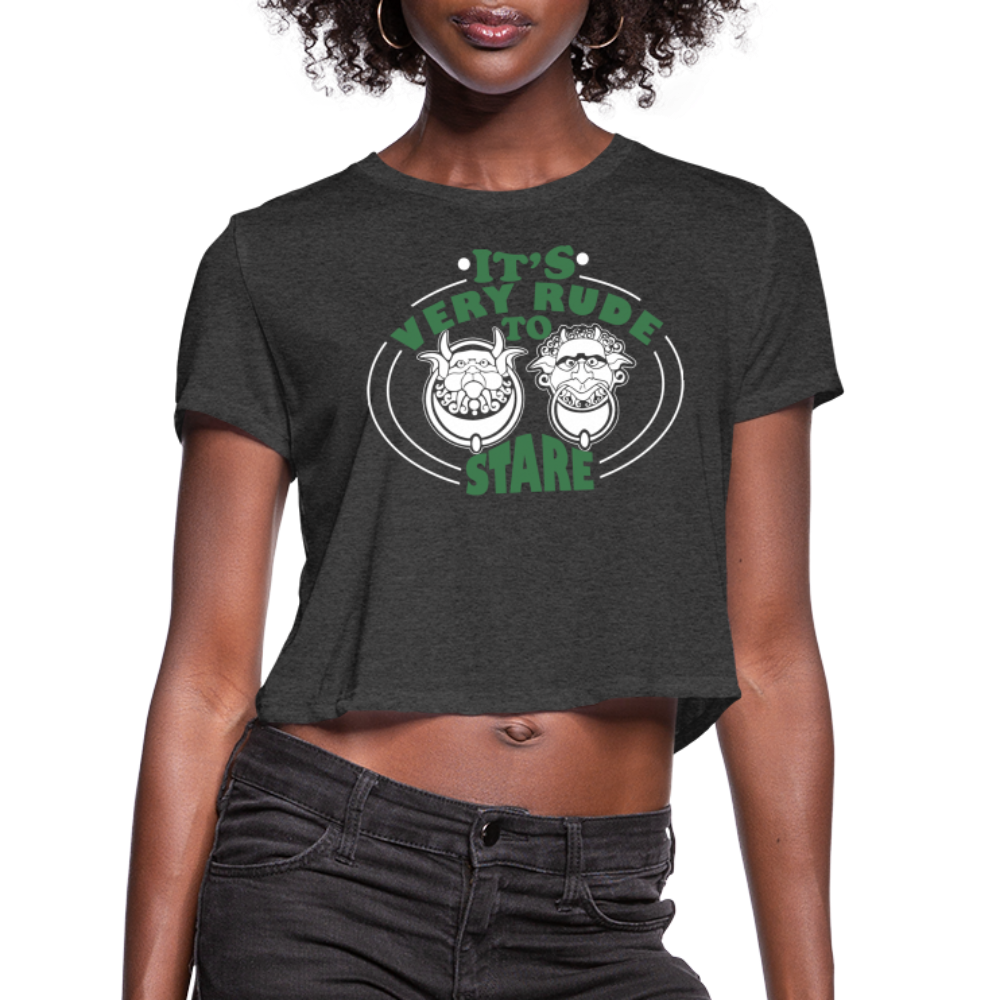 It's Very Rude To Stare Women's Cropped Top T-Shirt (Knockers) - deep heather