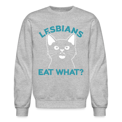 Lesbians Eat What Sweatshirt (Pussy Cat) - heather gray