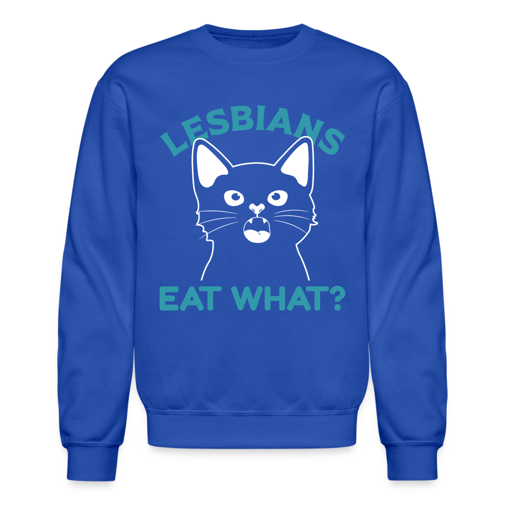 Lesbians Eat What Sweatshirt (Pussy Cat) - royal blue