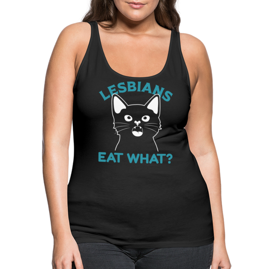 Lesbians Eat What Women’s Premium Tank Top (Pussy Cat) - black
