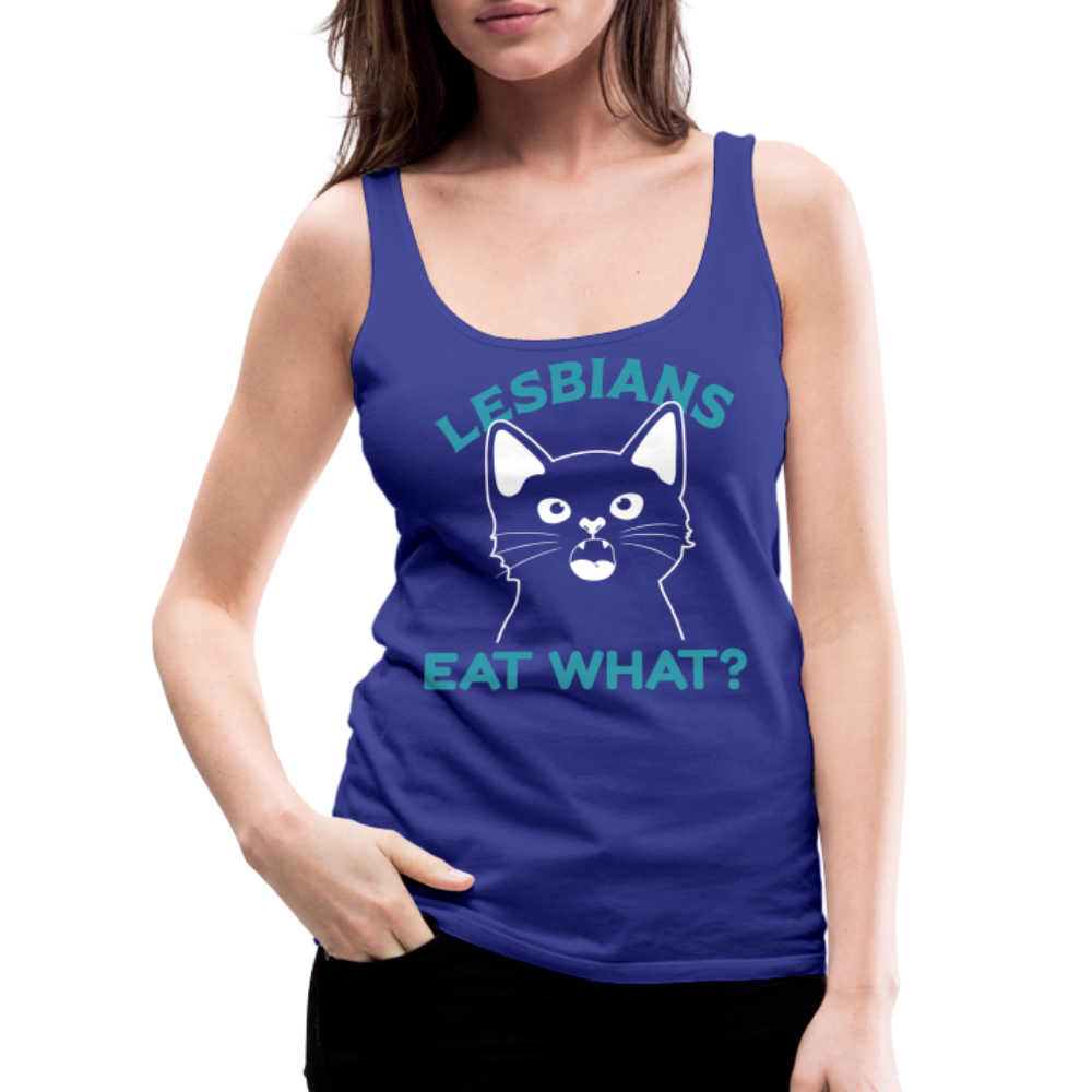 Lesbians Eat What Women’s Premium Tank Top (Pussy Cat) - royal blue