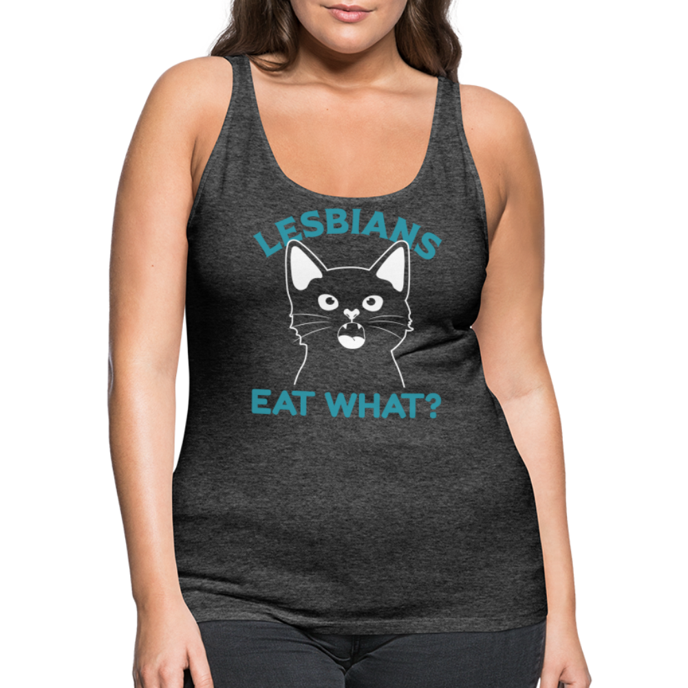 Lesbians Eat What Women’s Premium Tank Top (Pussy Cat) - charcoal grey