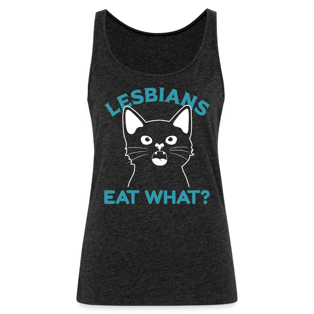 Lesbians Eat What Women’s Premium Tank Top (Pussy Cat) - charcoal grey