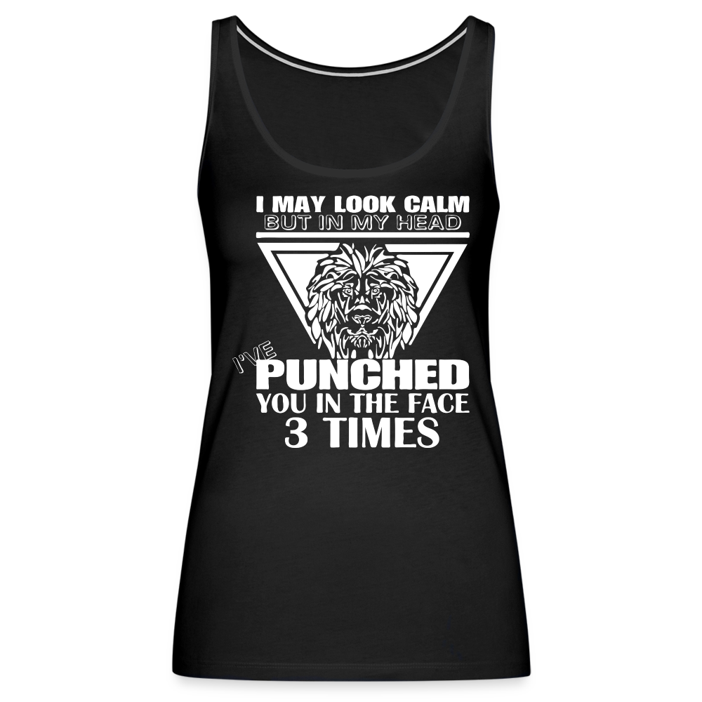 Punched You 3 Times In The Face Women’s Premium Tank Top (Stay Calm) - black
