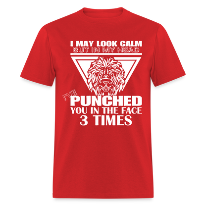 Punched You 3 Times In The Face T-Shirt (Stay Calm) - red