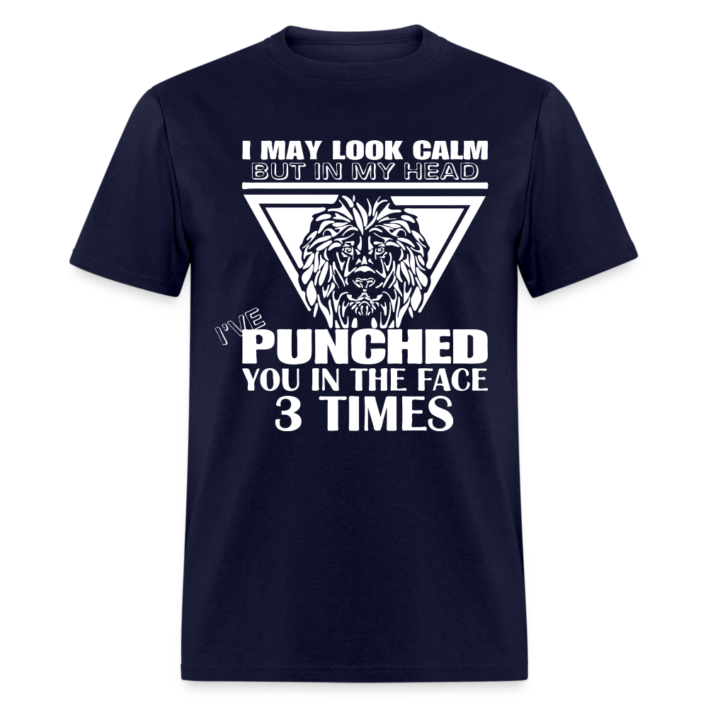 Punched You 3 Times In The Face T-Shirt (Stay Calm) - navy