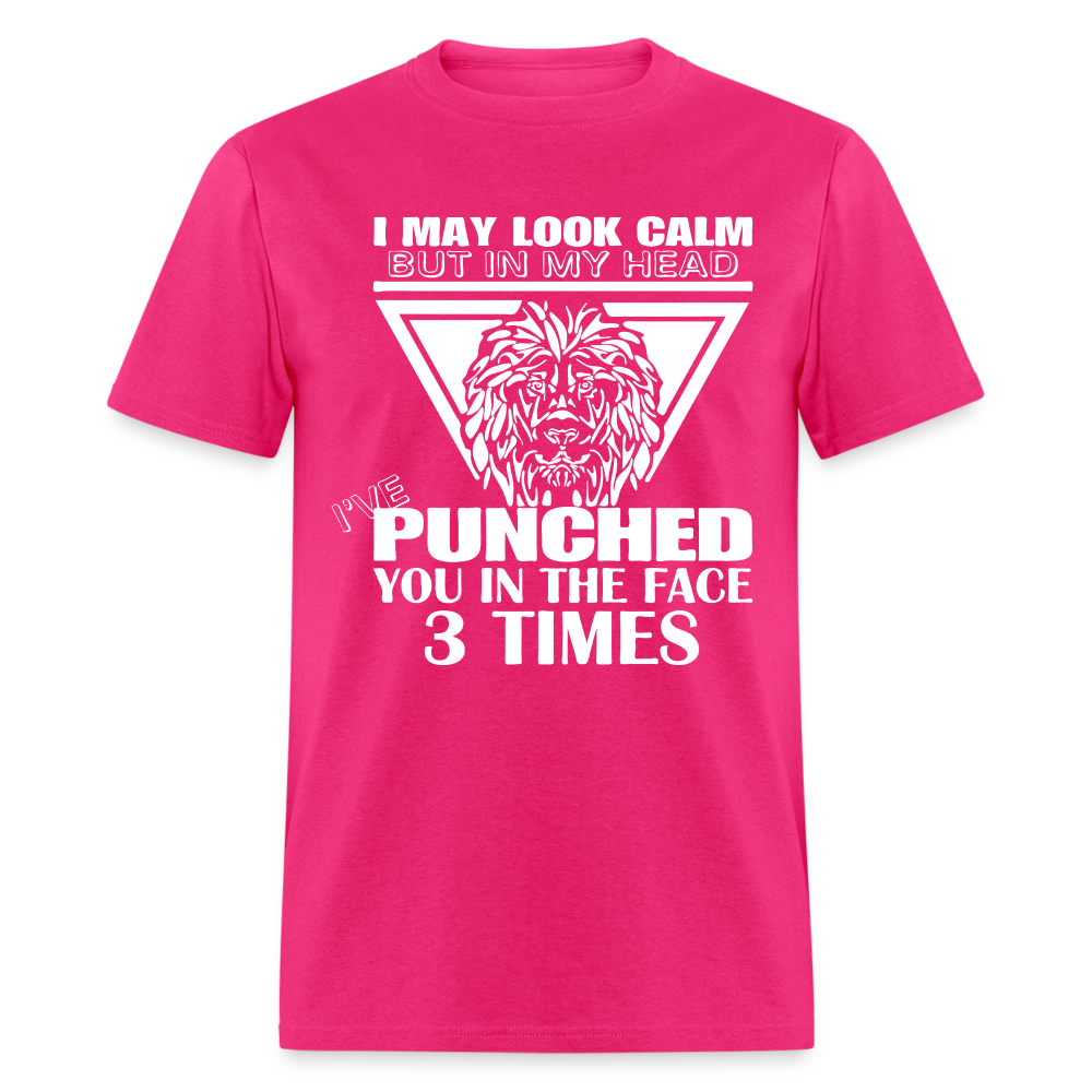 Punched You 3 Times In The Face T-Shirt (Stay Calm) - fuchsia