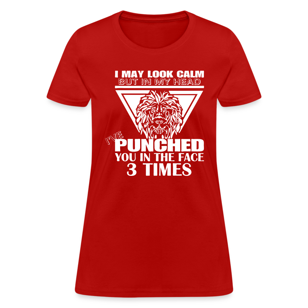 Punched You 3 Times In The Face Women's T-Shirt (Stay Calm) - red