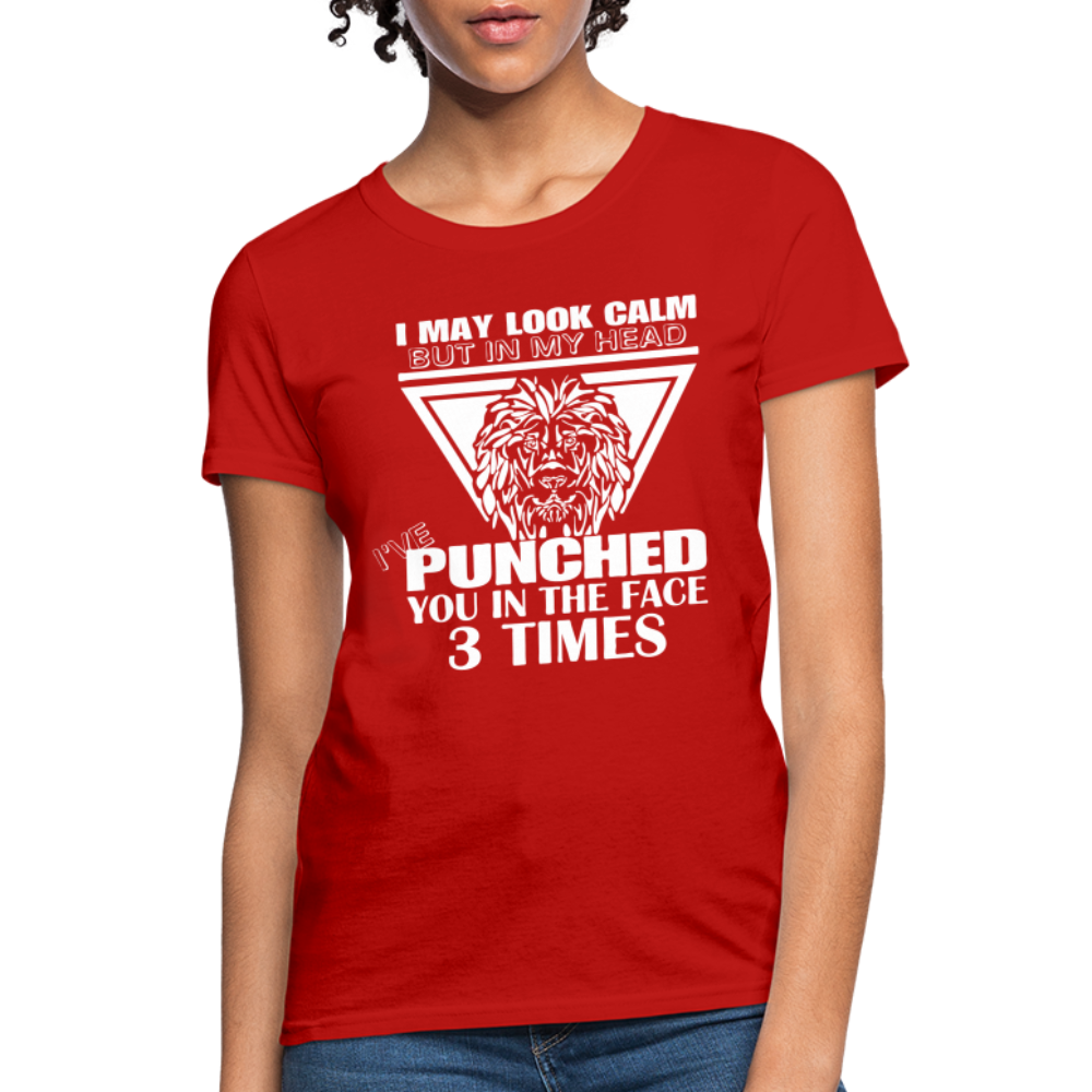 Punched You 3 Times In The Face Women's T-Shirt (Stay Calm) - red