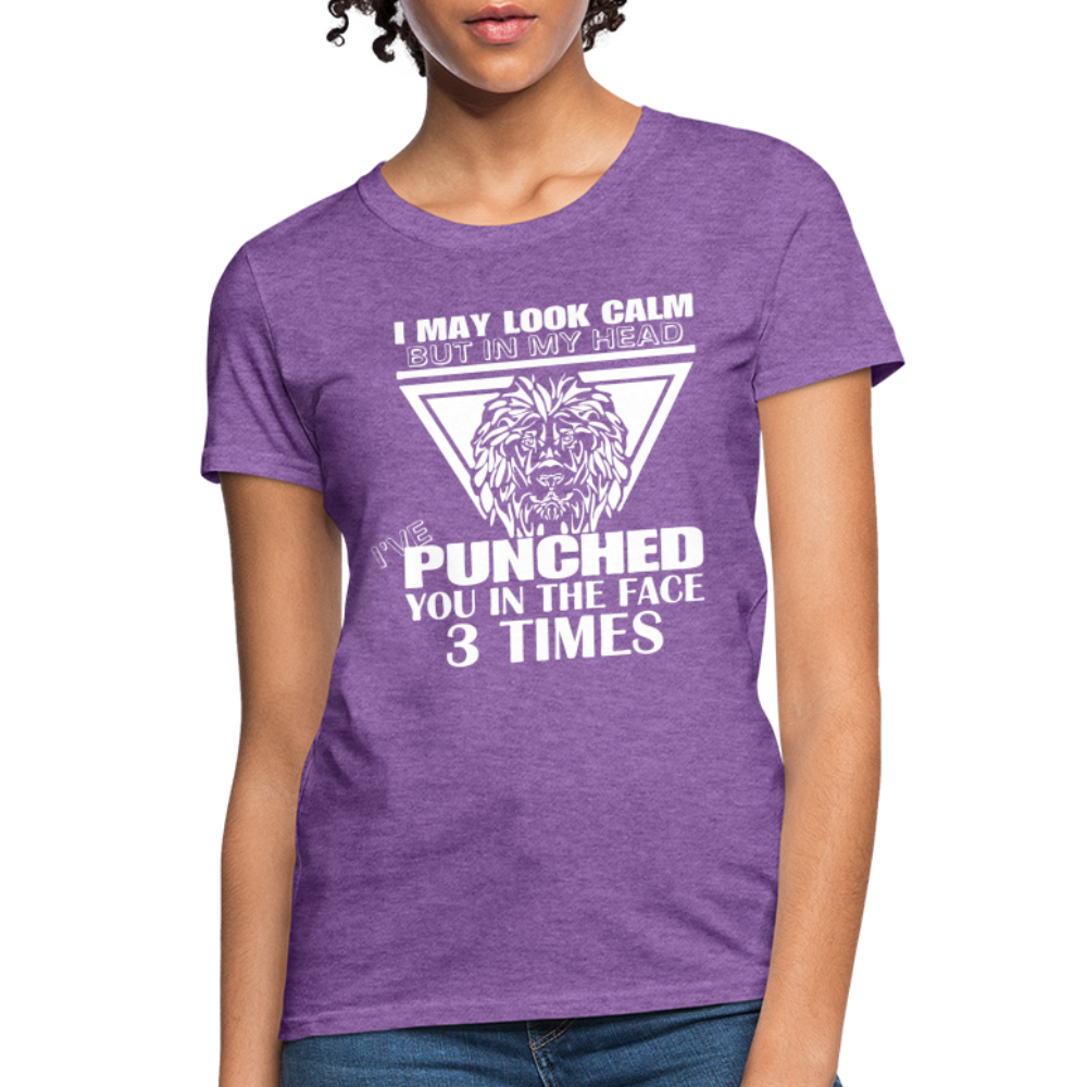 Punched You 3 Times In The Face Women's T-Shirt (Stay Calm) - purple heather