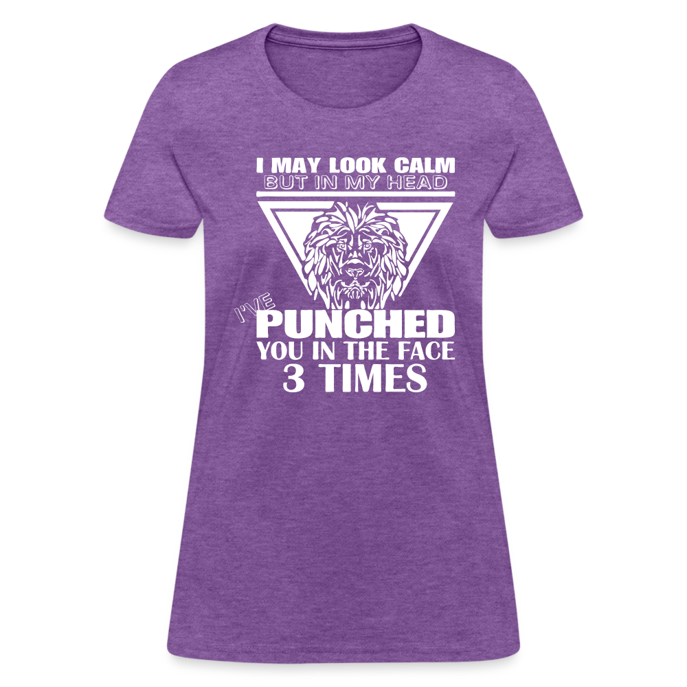 Punched You 3 Times In The Face Women's T-Shirt (Stay Calm) - purple heather