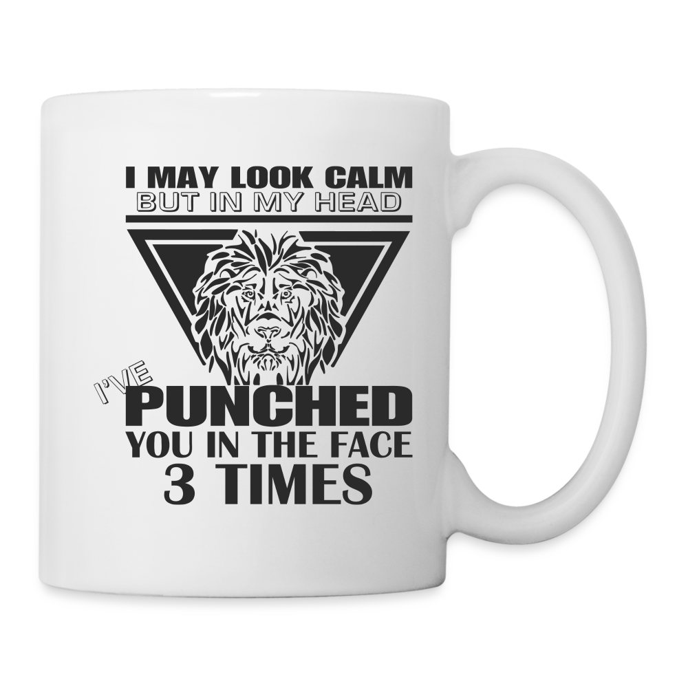 Punched You 3 Times In The Face Coffee Mug (Stay Calm) - white