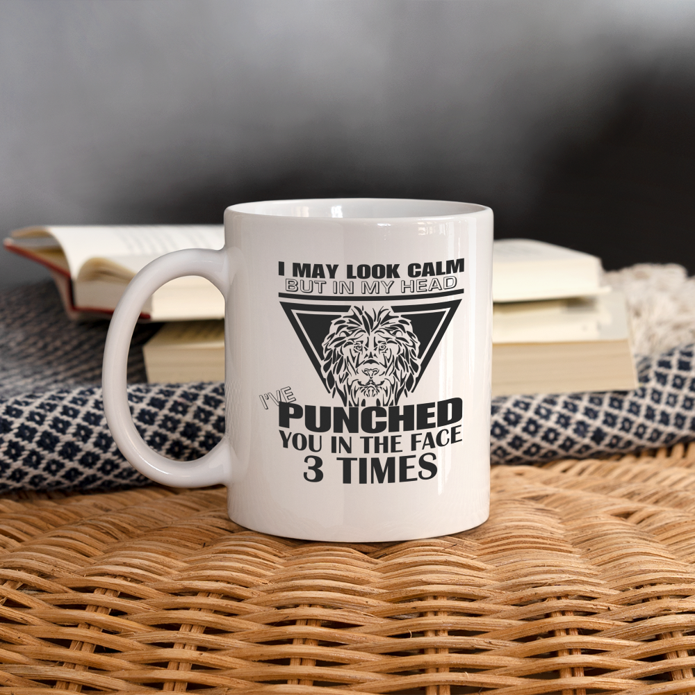 Punched You 3 Times In The Face Coffee Mug (Stay Calm) - white