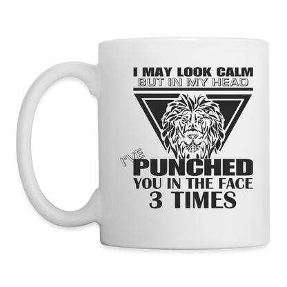 Punched You 3 Times In The Face Coffee Mug (Stay Calm) - white