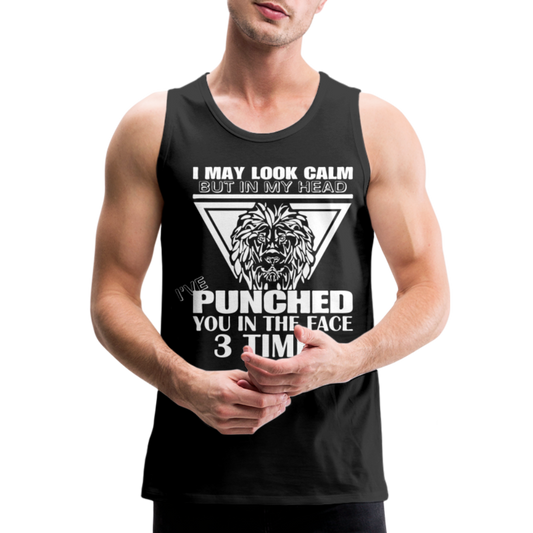 Punched You 3 Times In The Face Men’s Premium Tank Top (Stay Calm) - black