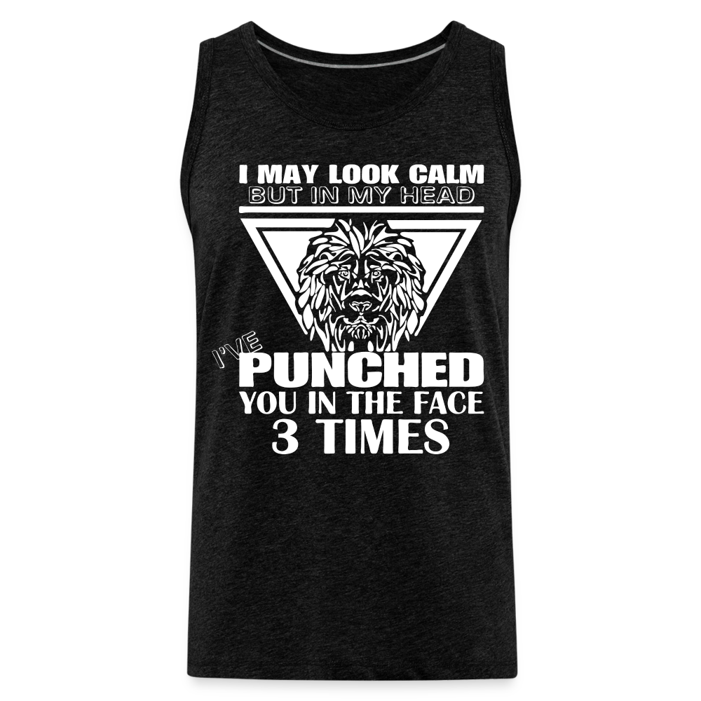 Punched You 3 Times In The Face Men’s Premium Tank Top (Stay Calm) - charcoal grey