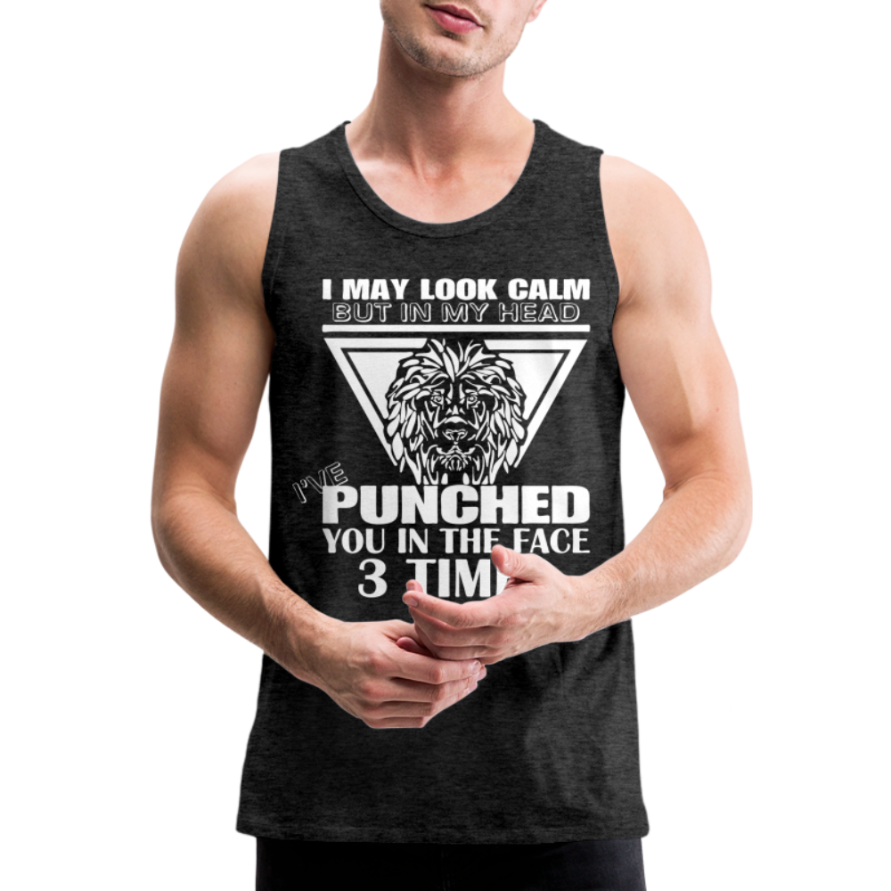 Punched You 3 Times In The Face Men’s Premium Tank Top (Stay Calm) - charcoal grey