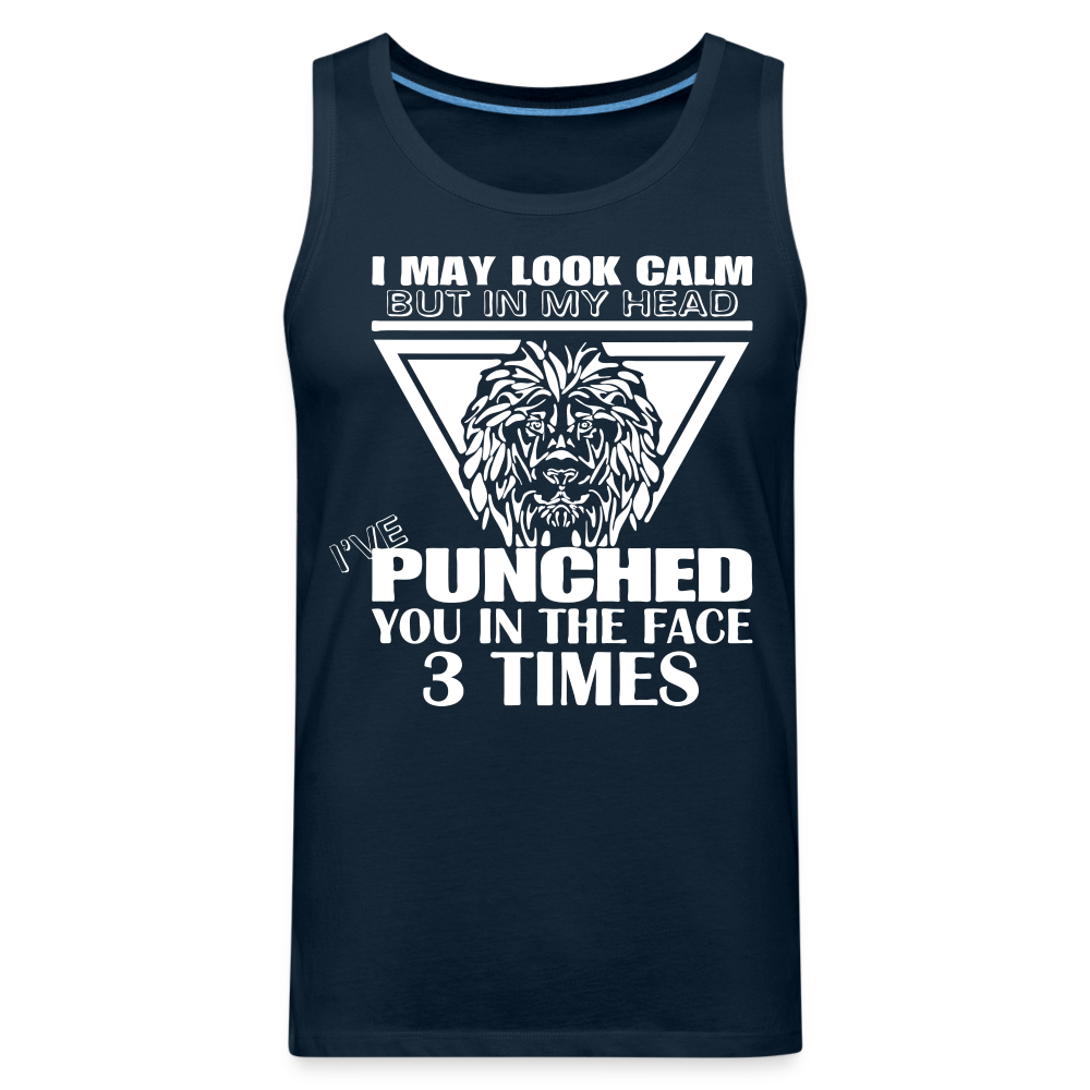 Punched You 3 Times In The Face Men’s Premium Tank Top (Stay Calm) - deep navy