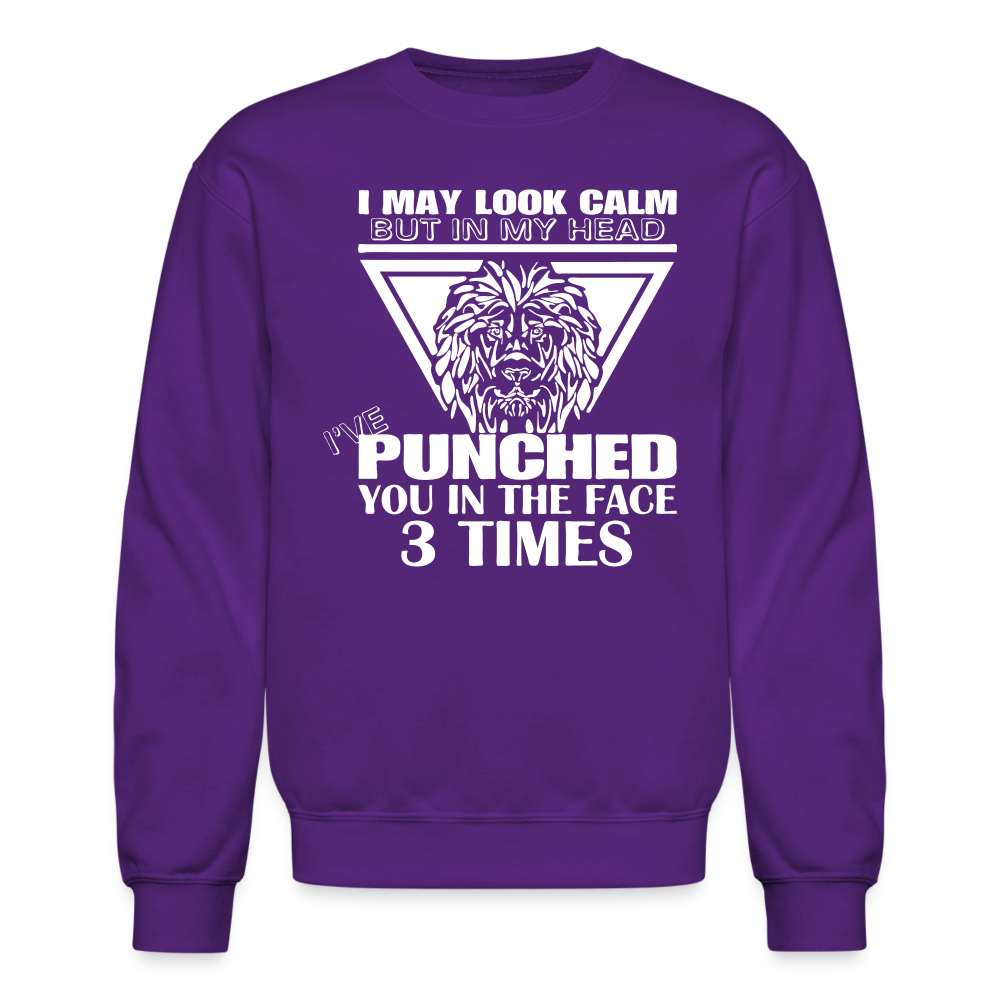 Punched You 3 Times In The Face Sweatshirt (Stay Calm) - purple