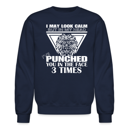 Punched You 3 Times In The Face Sweatshirt (Stay Calm) - navy