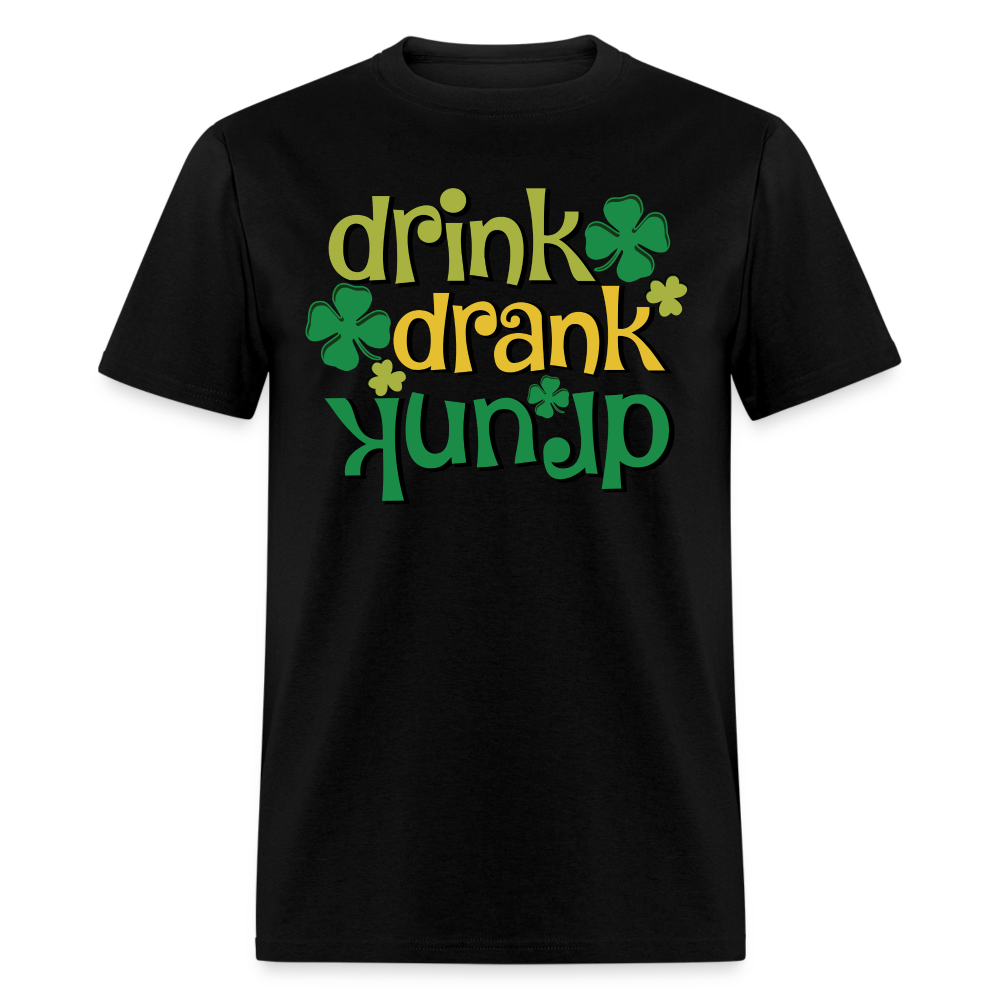 Drink Drank Drunk T-Shirt (St Patrick's) - black