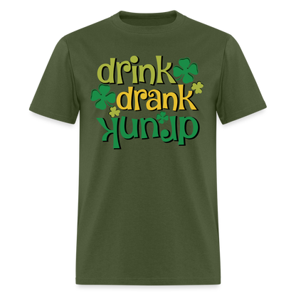 Drink Drank Drunk T-Shirt (St Patrick's) - military green